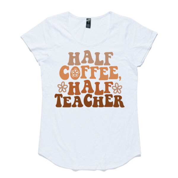 Half Coffee Teacher Tee - AS Colour Women's Mali Capped Sleeve Tee Thumbnail