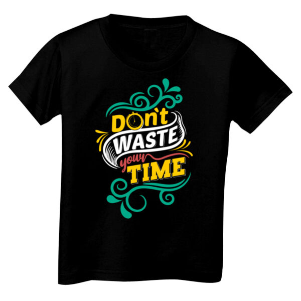 Don't Waste - Toddler Unisex T Shirt Thumbnail