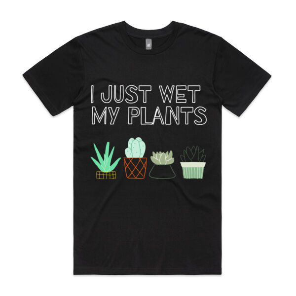 I Just Wet My Plants - Mens Staple Tee Thumbnail