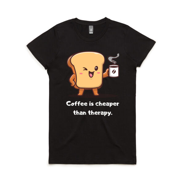 Coffee is Cheaper - Women's Maple Tee Thumbnail
