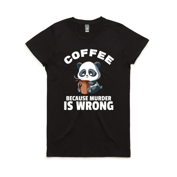 Murder is Wrong - Women's Maple Tee Thumbnail